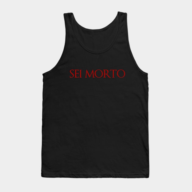 Dark Souls - Sei Morto Tank Top by CursedRose